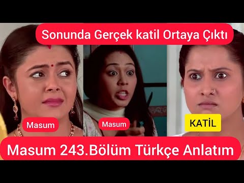 Masum 243.Bölüm.KATİL GOPİ VE KİNJAL DEĞİL.Gopi'nin Kimi Koruduğu Ortaya Çıktı.