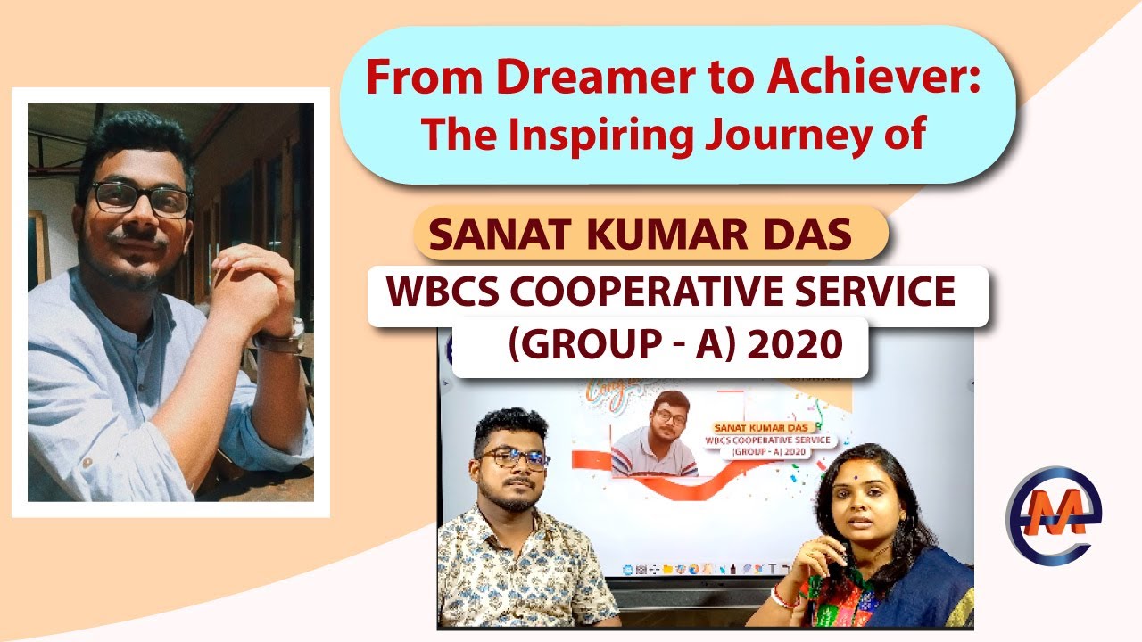 From Dreamer to Achiever: The Inspiring Journey of WBCS 2020 Topper Sanat Kumar Das