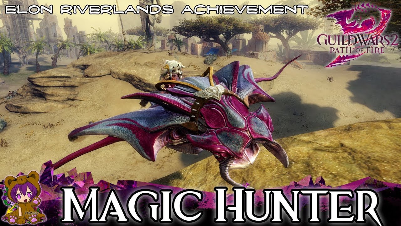 Guild Wars 2 Magic Hunter (Elon Riverlands Mastery achievement) YouTube