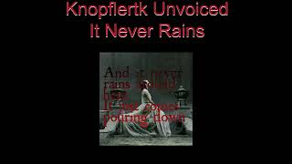 Dire Straits - It Never Rains | Unvoiced