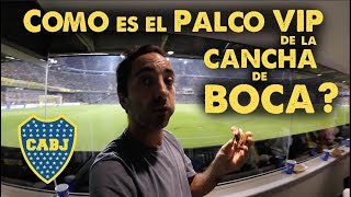 WHAT IS THE VIP BOX AT BOCA STADIUM LIKE?