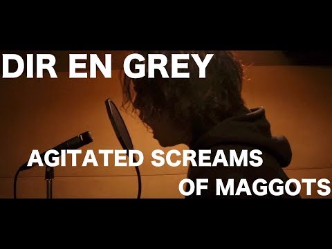 デスボイス講師が DIR EN GREY - Agitated screams of maggots 歌ってみた