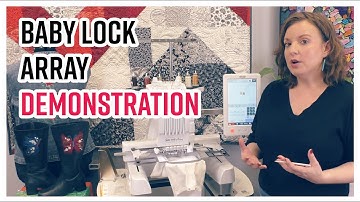 Baby Lock Array Machine Demonstration
