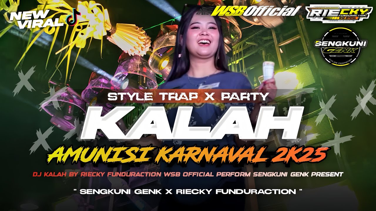 DJ KALAH STYLE TRAP PARTY GAYENG VIRAL TIKTOK || AMUNISI KARNAVAL 2025 ‼️ DJ RIECKY FUNDURACTION