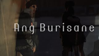 Ang Burisane - Official Music Video