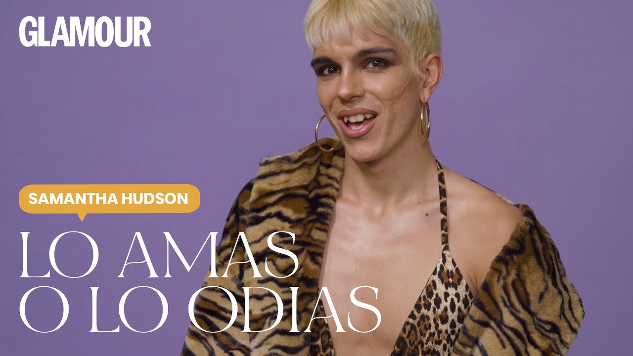 Samantha Hudson en 'Lo amas o lo odias' | Glamour España - YouTube