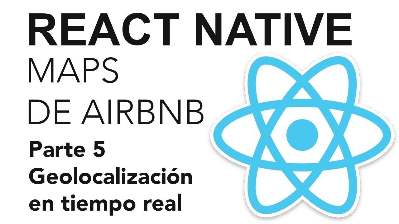 React Native MapView De Airbnb Parte 5 M s Geolocalizaci n YouTube React native mapview de airbnb parte 5 m s geolocalizaci n youtube