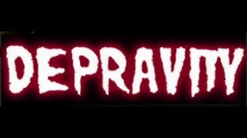 DEPRAVITY (AS) Opening Sequence