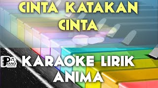 CINTA KATAKAN CINTA   ANIMA KARAOKE LIRIK ORGAN TUNGGAL KEYBOARD