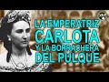 La Emperatriz Carlota y la borrachera del pulque