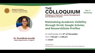 The Colloquium 3 - Maintaining Academic Visibility through Orcid, Google Scholar, and ResearchGate