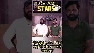 Tea with Star's - podcast #viral #motivation #podcast #inspiration #film #travel #movie.