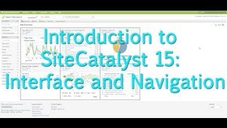 [Tutorial]: Intro to SiteCatalyst 15: Navigation and Interface