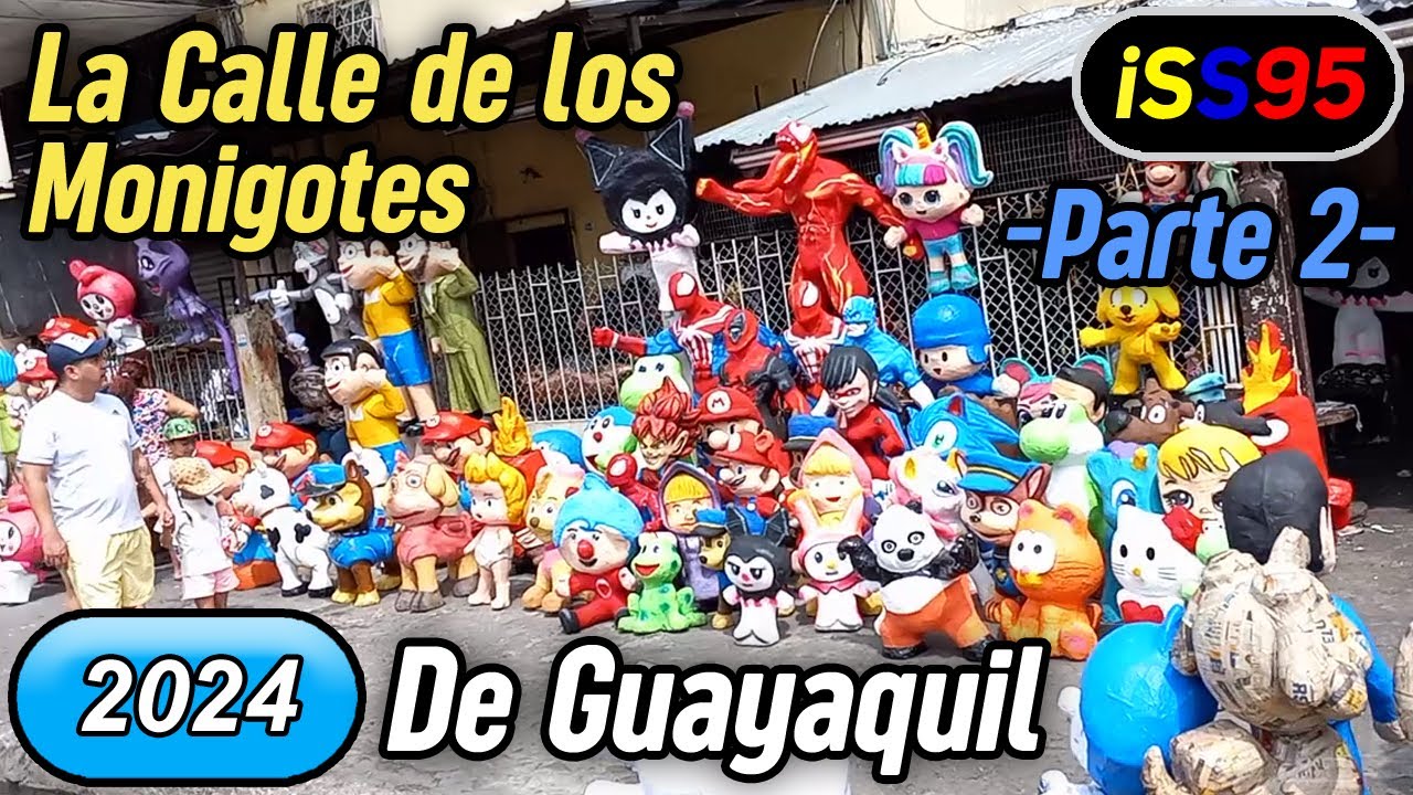 La Calle de los Monigotes de Guayaquil 2024 [2/2] - Recorriendo en la 6 de Marzo
