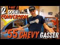 1955 Chevy GASSER Project!! 2 Door Conversion (Part 2)