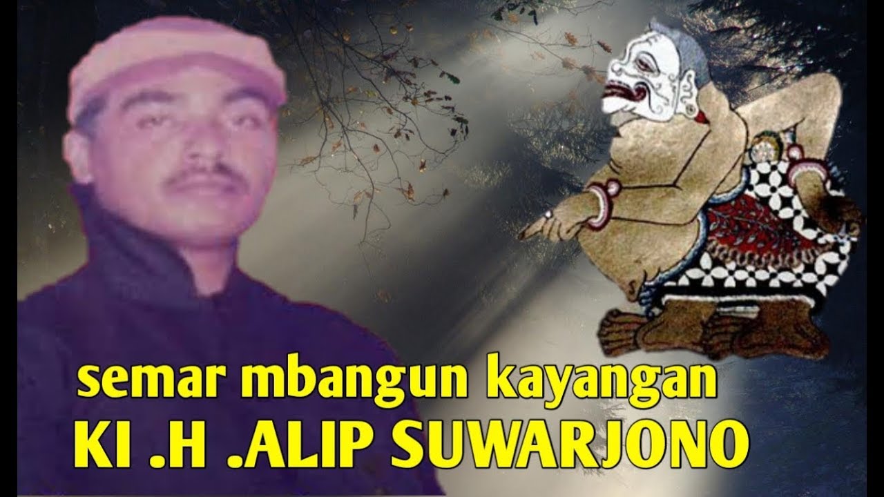 KI ALIP SUWARDJONO ( DALANG DJONO ) LAKON semar mbangun kayangan. mengenang masa dulu
