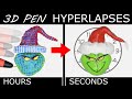 -Six- 3D PEN Hyperlapses (EXTREME Timelapses)