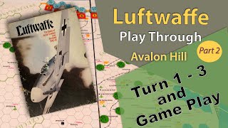 Avalon Hill:  Luftwaffe -  Play Through - Part 2: Turn 1-3