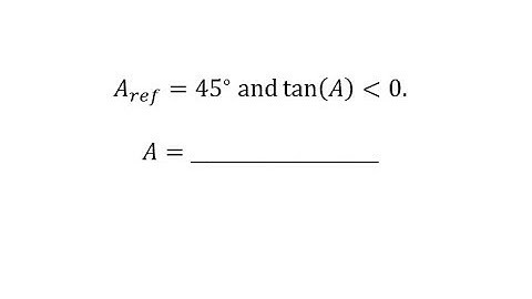 Find Angles Given the Reference Angle and Trig Function Value Sign (45)