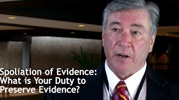 Spoliation of Evidence: What is Your Duty to Preserve Evidence?
