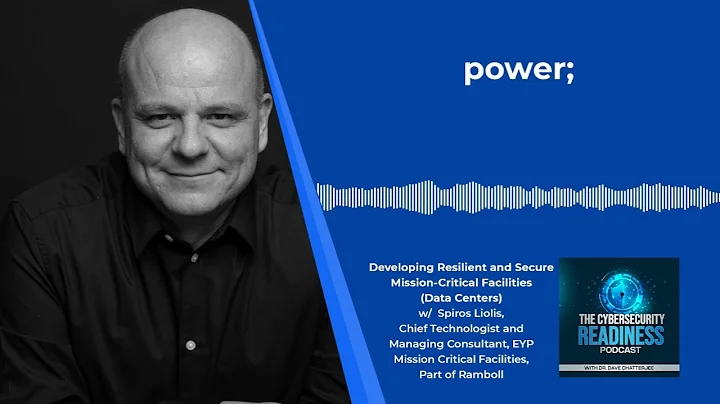 Episode 64 -- Developing Resilient and Secure Mission Critical Facilities (Data Centers)