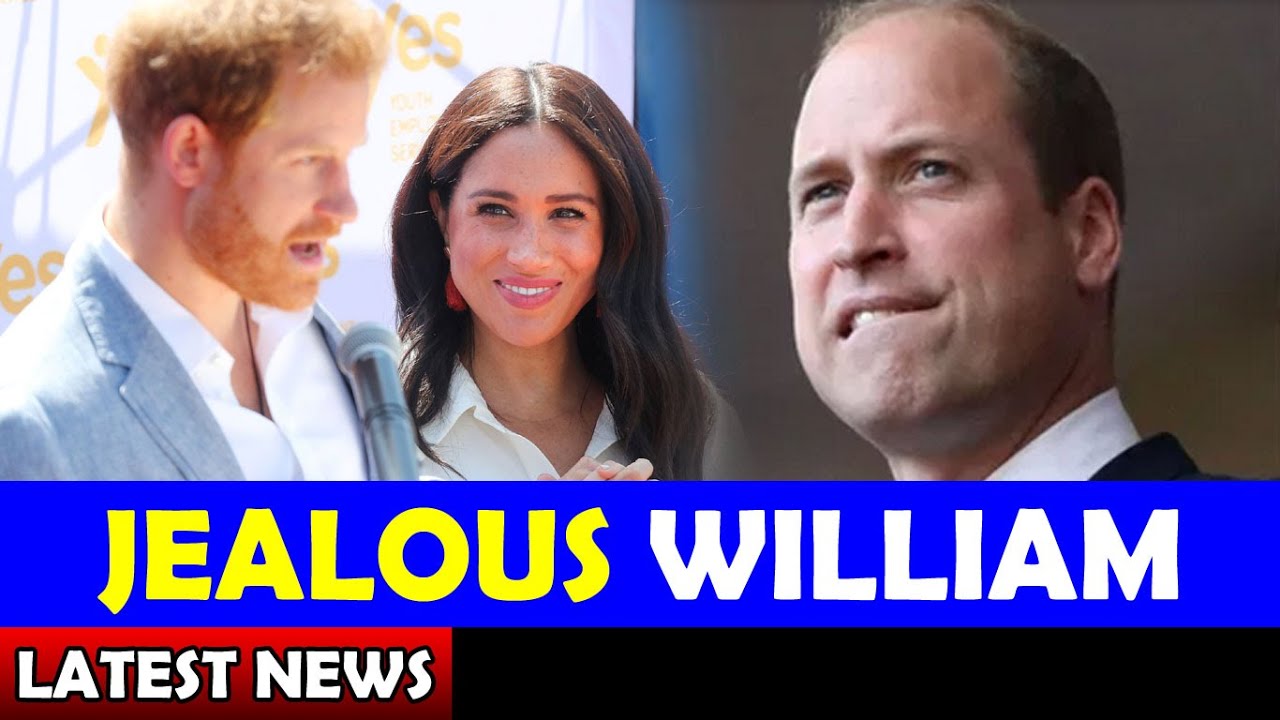 JEALOUS WILLIAM / Meghan and Harry Latest News