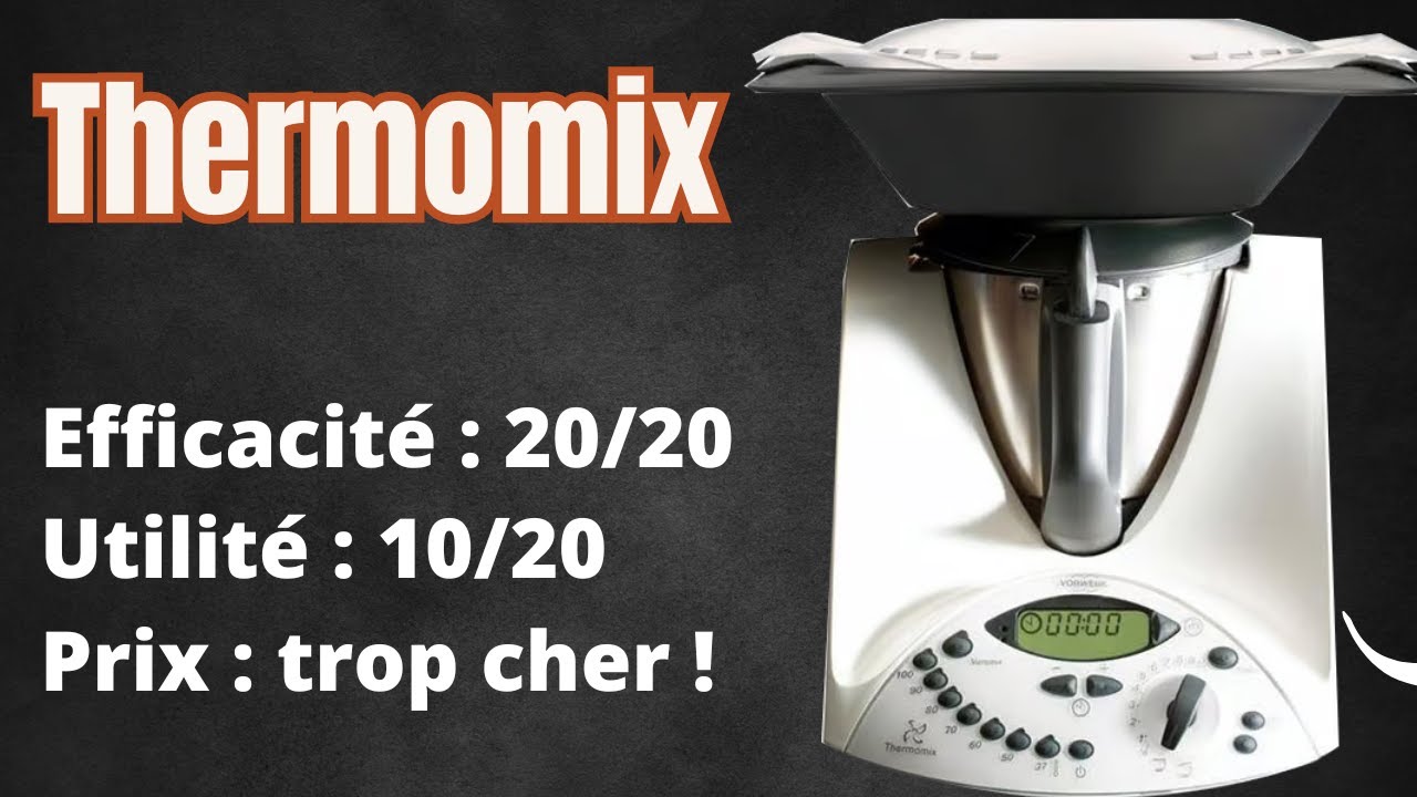 Le thermomix : inutile ou indispensable ? Je vous partage mon avis