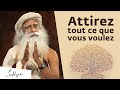 Comment manifester ce que lon souhaite dans sa vie   sadhguru franais