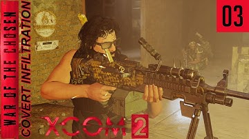 XCOM 2 WotC - Covert Infiltration - Ep 3 - Protect the Device and Chill