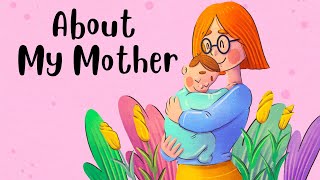 About My Mother - My Mother Essay - Let