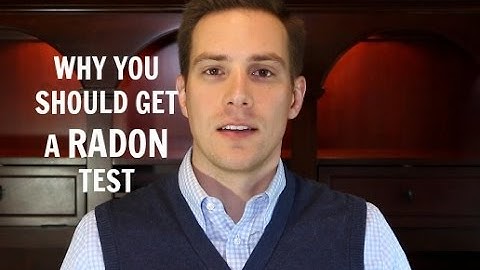 Radon - Do I Need A Radon Test?