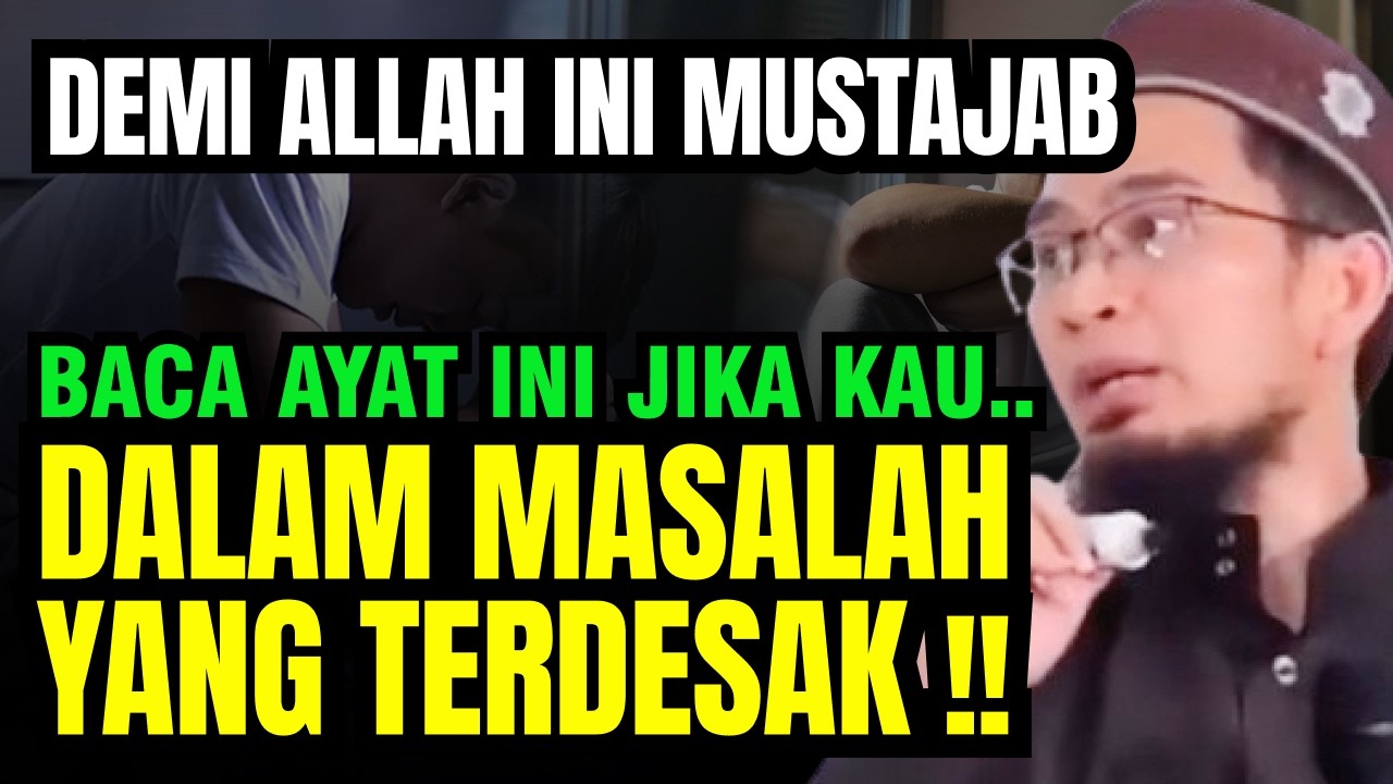 BACA AYAT INI JIKA KAU DALAM MASALAH YANG TERDESAK !! DEMI ALLAH INI MUSTAJAB - Ustadz Adi Hidayat