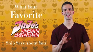 What Your Favorite Jojo's Bizarre Adventure Ship Says About You