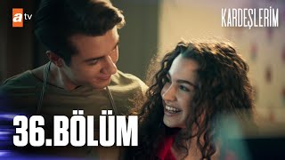 Kardeşlerim 36. Bölüm @atvturkiye