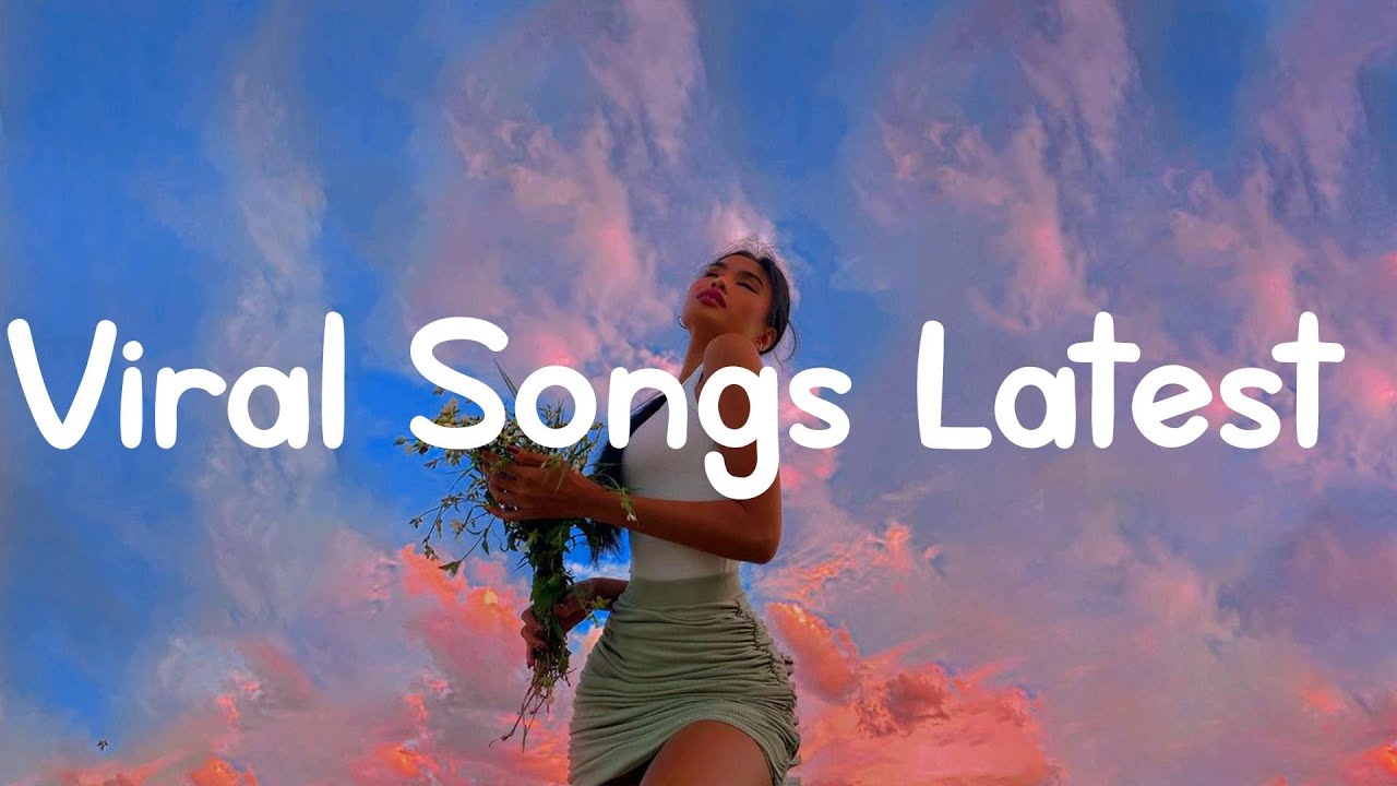 Viral Songs Latest Good Tik Tok Songs YouTube