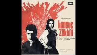 Aaj Socha To Aansu Bhar (Eagle Ultra Classic Jhankar) Movie:HANSTE ZAKHM 1973 Singer:LATA MANGESHKAR