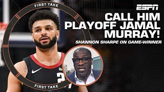 PLAYOFF JAMAL!  Shannon puts respect on Murray’s name after gamewinning shot | First Take