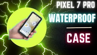 Waterproof Pixel 7 Pro Case - Keep Your Phone Safe from Water Damage!