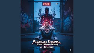 D Painkiller Dilemma (Awake HipHop World)
