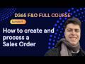 EPISODE 9 | How to create and process a Sales Order | Microsoft Dynamics 365 F&O Full course