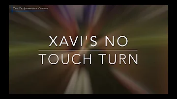 Xavi's No Touch Turn