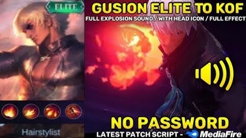 GUSION ELITE INTO KOF  SKIN SCRIPT NO PASSWORD LATEST SCRIPT | GUSION ELITE TO K | MLBB EDITH PATCH