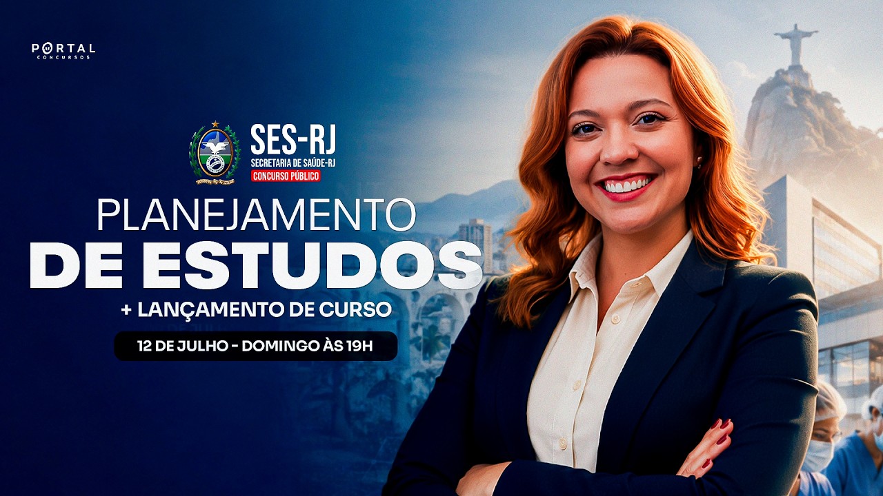 CONCURSO SES/RJ: PLANEJAMENTO DE ESTUDOS + LANÇAMENTO DO CURSO