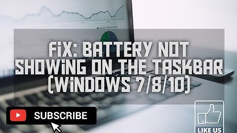 Fix: Battery icon not showing on the taskbar (Windows 7/8/10) [2020]
