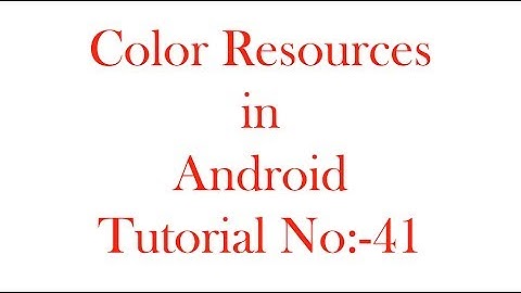 Color Resources in Android