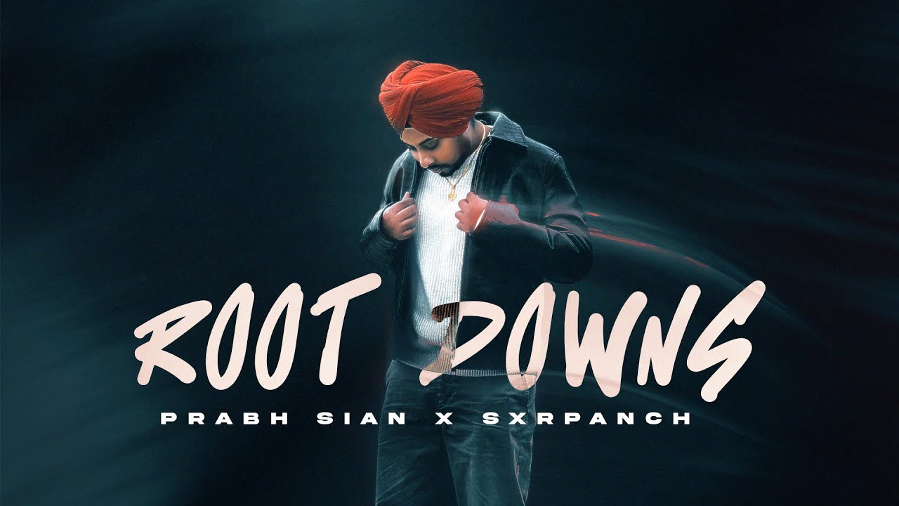 ROOT DOWNS ( Pind shaddeya )| Prabh Sian | SXRPANCH | New Punjabi Song 2026