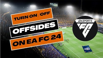How to Turn On or Off Offsides in EAFC 24 2024?