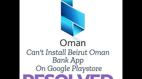 Fix Can’t Install Beirut Oman Bank App on Google Play Store | 100% Working on Android
