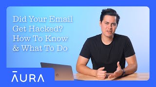 Did Your Email Get Hacked? Here's What To Do! | Aura screenshot 1
