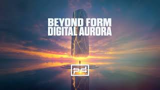 Beyond Form - Digital Aurora [Perspectives Digital 127]